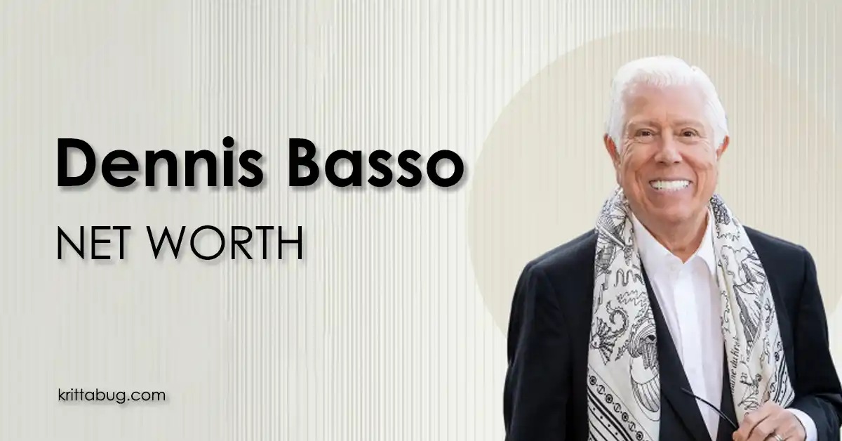 Dennis Basso Net Worth